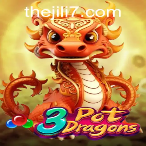 Exploring the Thrills of 3PotDragons and the Excitement of JILI 7